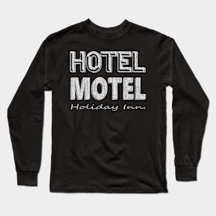 Hotel Motel Long Sleeve T-Shirt